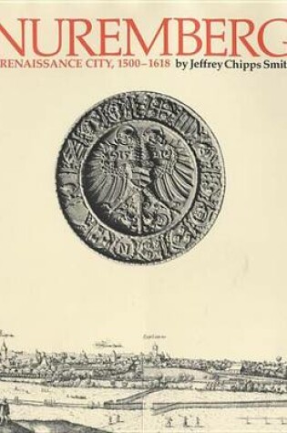 Cover of Nuremberg, a Renaissance City, 1500-1618