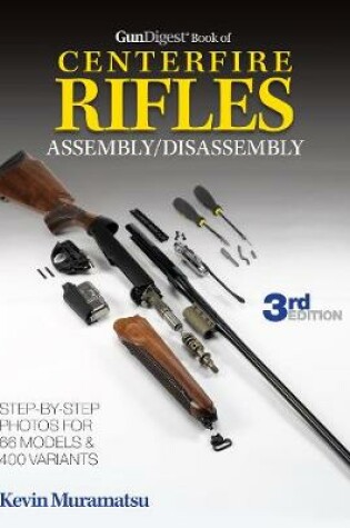 Cover of Gun Digest Book of Centerfire Rifles Assembly/Disassembly