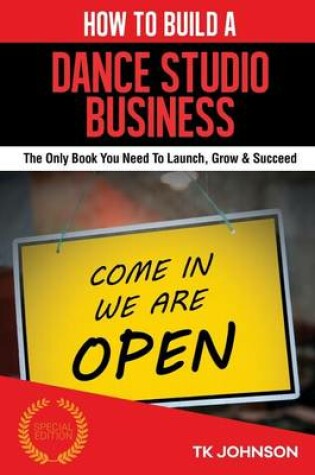 Cover of How to Build a Dance Studio Business (Special Edition)