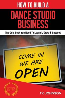 Cover of How to Build a Dance Studio Business (Special Edition)