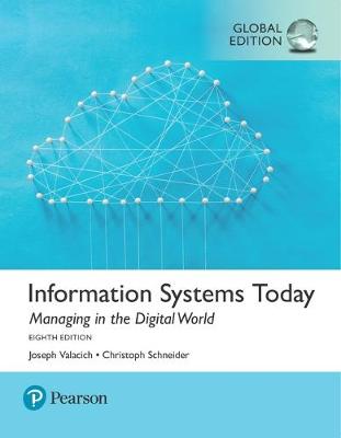 Book cover for Information Systems Today: Managing the Digital World plus Pearson MyLab MIS with Pearson eText, Global Edition