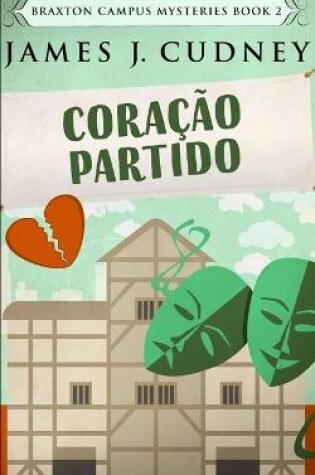 Cover of Coracao Partido (Misterios do Campus Braxton Livro 2)