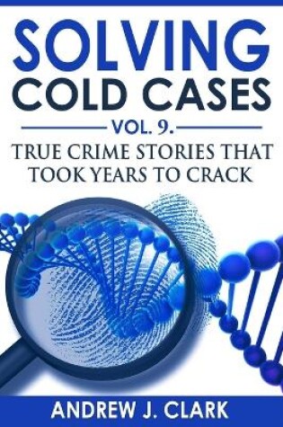 Cover of Solving Cold Cases Vol. 9