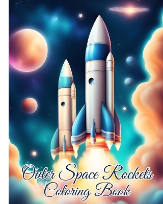 Book cover for Outer Space Rockets Coloring Book