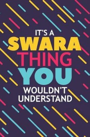 Cover of It's a Swara Thing You Wouldn't Understand
