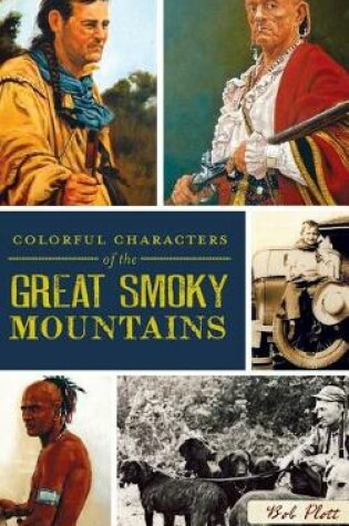 Cover of Colorful Characters of the Great Smoky Mountains