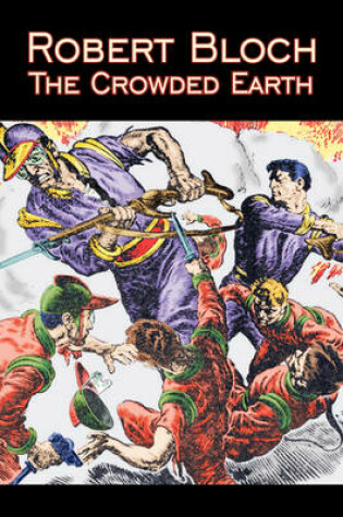 Cover of The Crowded Earth by Robert Bloch, Science Fiction, Fantasy, Adventure