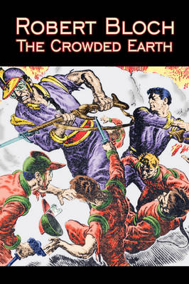 Book cover for The Crowded Earth by Robert Bloch, Science Fiction, Fantasy, Adventure