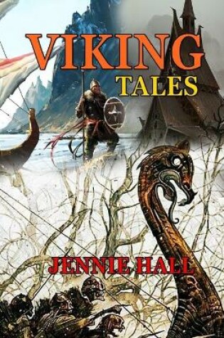 Cover of VIKING TALES BY JENNIE HALL (Annotated Illustrations)