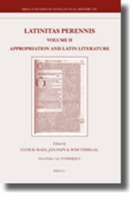 Cover of Latinitas Perennis. Volume II: Appropriation and Latin Literature