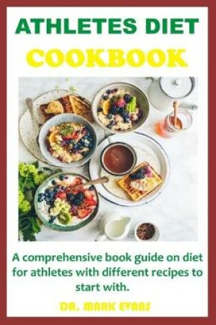 Cover of Athletes Diet Cookbook