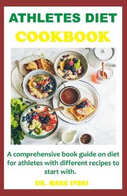 Book cover for Athletes Diet Cookbook