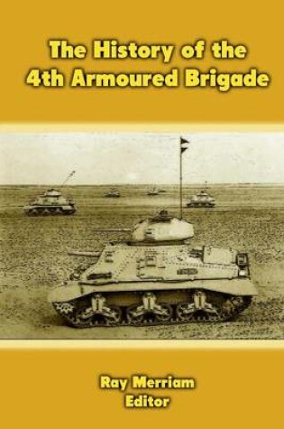 Cover of The History of the 4th Armoured Brigade