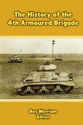 Book cover for The History of the 4th Armoured Brigade