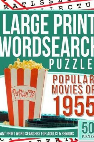 Cover of Large Print Wordsearches Puzzles Popular Movies of 1955