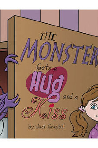 Cover of The Monster Gets a Hug and a Kiss