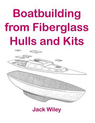 Book cover for Boatbuilding from Fiberglass Hulls and Kits