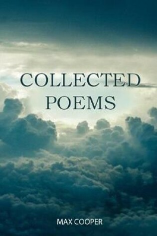 Cover of Collected Poems by Max Cooper