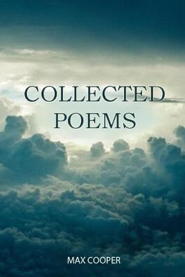 Book cover for Collected Poems by Max Cooper