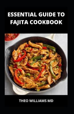 Book cover for Essential Guide to Fajita Cookbook