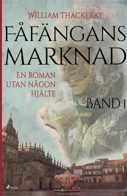 Book cover for Fåfängans marknad - Band 1