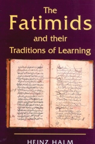 Cover of The Fatimids and Their Traditions of Learning