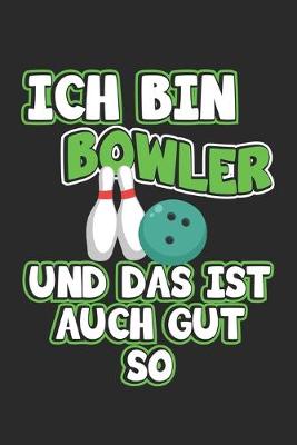 Book cover for Ich bin Bowler und das ist auch gut so