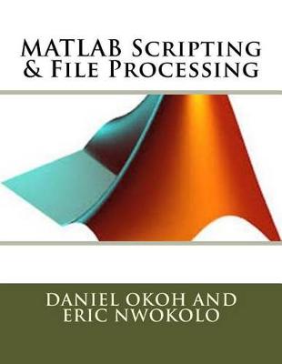 Book cover for MATLAB Scripting & File Processing