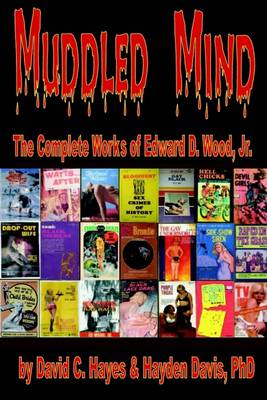 Book cover for Muddled Mind: The Complete Works of Edward D. Wood, Jr.