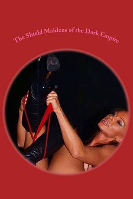 Book cover for The Shield Maidens of the Dark Empire