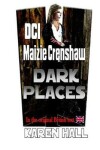 Book cover for DCI Maizie Crenshaw Dark Places