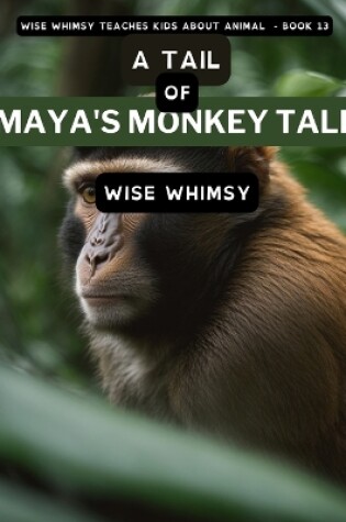 Cover of A Tail of Maya's Monkey Tales