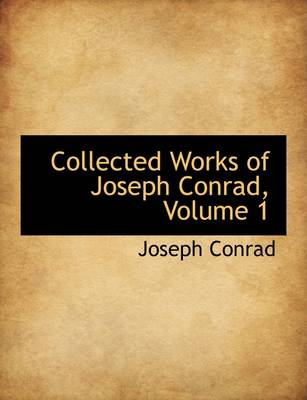 Book cover for Collected Works of Joseph Conrad, Volume 1