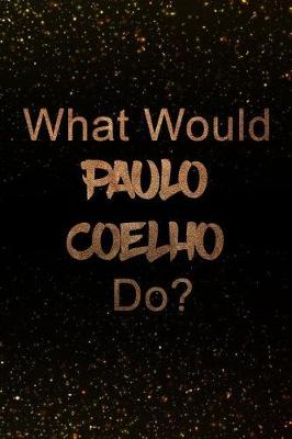 Book cover for What Would Paulo Coelho Do?