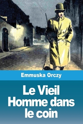 Book cover for Le Vieil Homme dans le coin