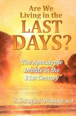 Cover of Are We Living in the Last Days?