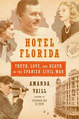 Book cover for Hotel Florida: Truth, Love, and Death in the Spanish Civil War