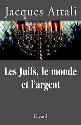 Book cover for Les Juifs, Le Monde Et L'Argent