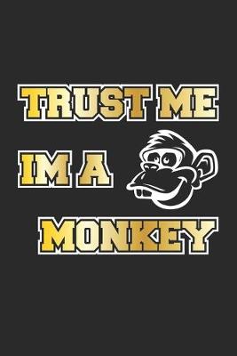 Book cover for Trust me I am a Monkey