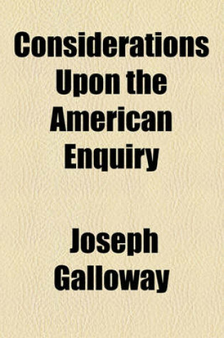 Cover of Considerations Upon the American Enquiry