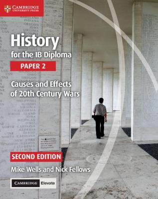 Book cover for History for the IB Diploma Paper 2 Causes and Effects of 20th Century Wars with Cambridge Elevate Edition