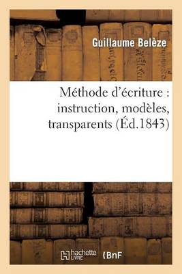 Cover of M�thode d'�criture: Instruction, Mod�les, Transparents
