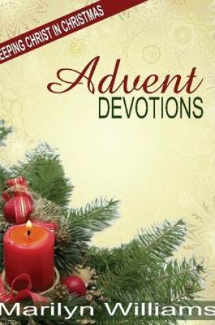 Cover of Advent Devotions, Keeping Christ in Your Christmas
