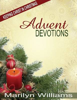 Book cover for Advent Devotions, Keeping Christ in Your Christmas