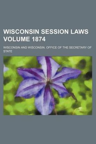 Cover of Wisconsin Session Laws Volume 1874