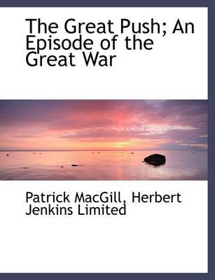 Book cover for The Great Push; An Episode of the Great War