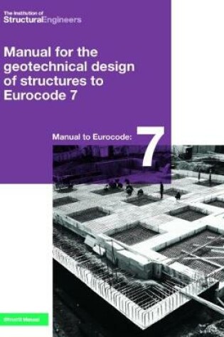 Cover of Manual for the geotechnical design of structures to Eurocode 7