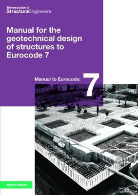 Book cover for Manual for the geotechnical design of structures to Eurocode 7
