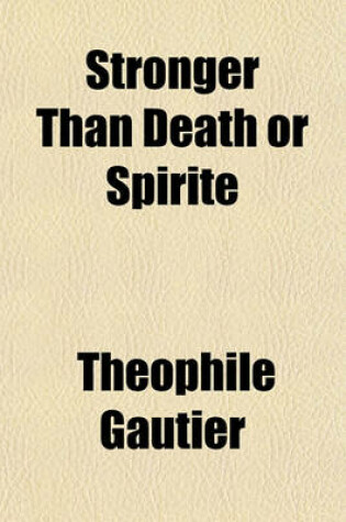 Cover of Stronger Than Death or Spirite