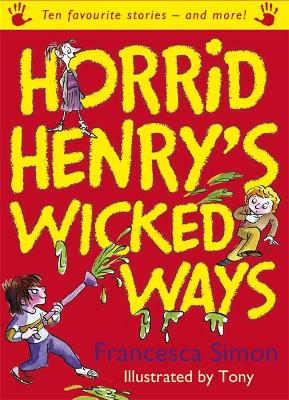Cover of Horrid Henry's Wicked Ways